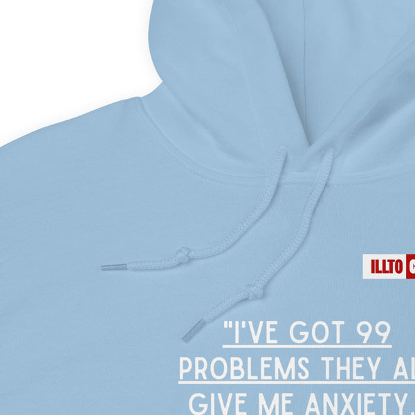 Light Blue Hoodie Detail 1 - ILLTOCHILL Anxiety funny gift '99 problems all give me anxiety' awareness gift Unisex Hoodie