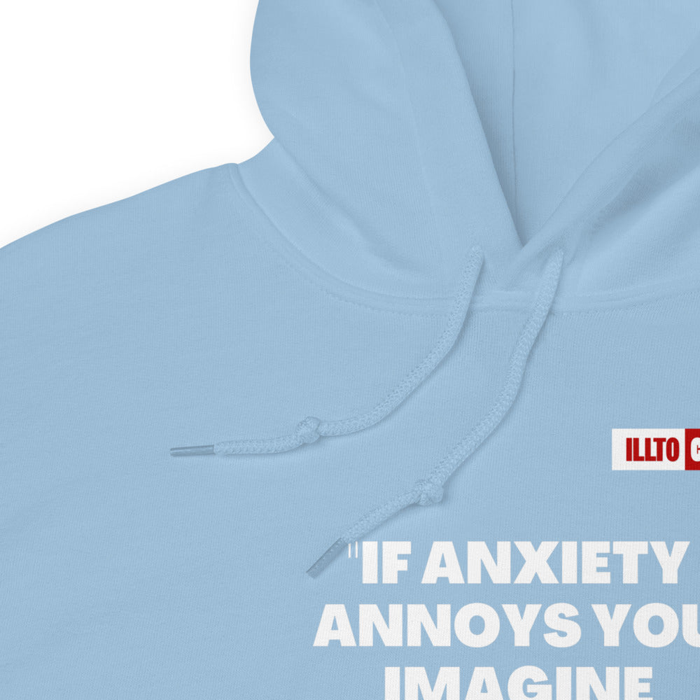 Light Blue Hoodie Detail 1 - ILLTOCHILL Anxiety Sticker “If anxiety annoys you, imagine having it” mental health support gift Unisex Hoodie