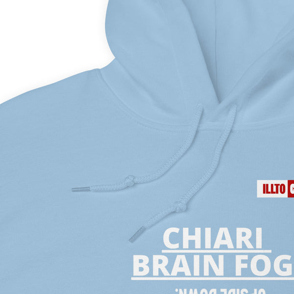 Light Blue Hoodie Detail 1 - ILLTOCHILL CM Chiari Malformation Awareness, Arnold–Chiari 'Brain Fog' quote Gift Unisex Hoodie.