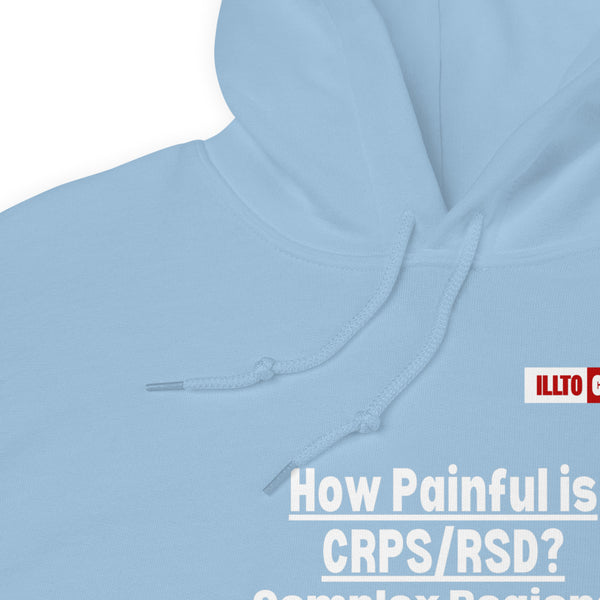 Light Blue Hoodie Detail 1 - ILLTOCHILL Complex regional pain syndrome awareness 'How painful is CRPS,RSD' support gift Unisex Hoodie.
