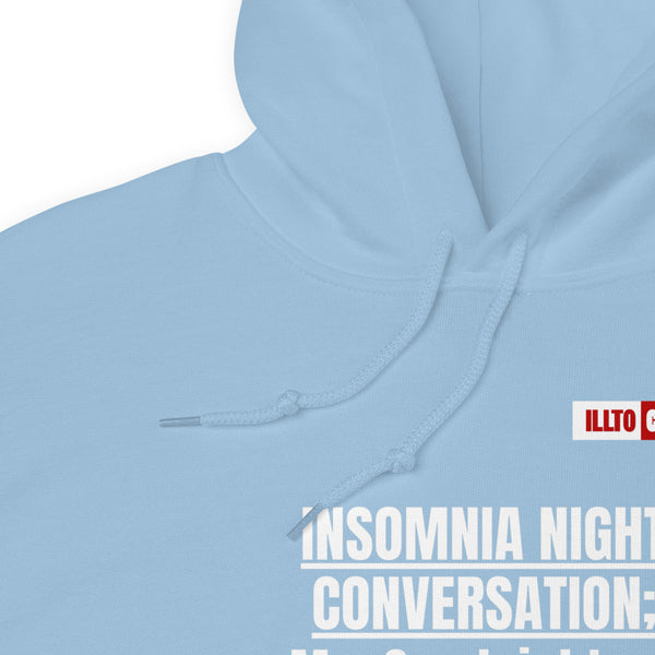Light Blue Hoodie Detail 1 - ILLTOCHILL 'Insomnia Night funny conversation' Insomnia awareness gift Unisex Hoodie.