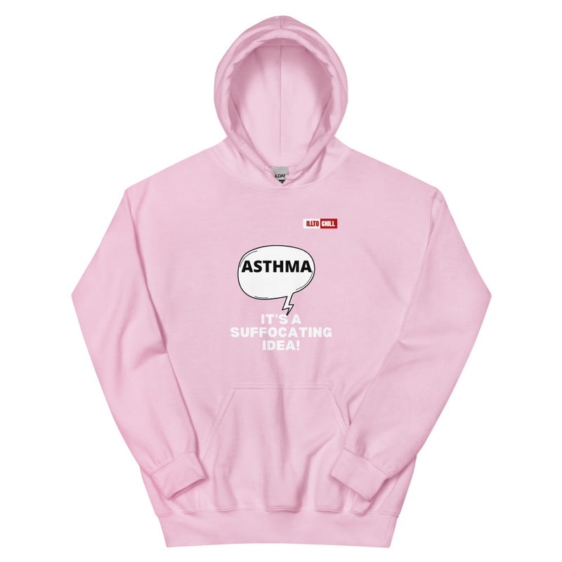 Light Pink Hoodie Front 1 - ILLTOCHILL Asthma awareness 'It is a suffocating idea' asthma sarcastic gift Unisex Hoodie