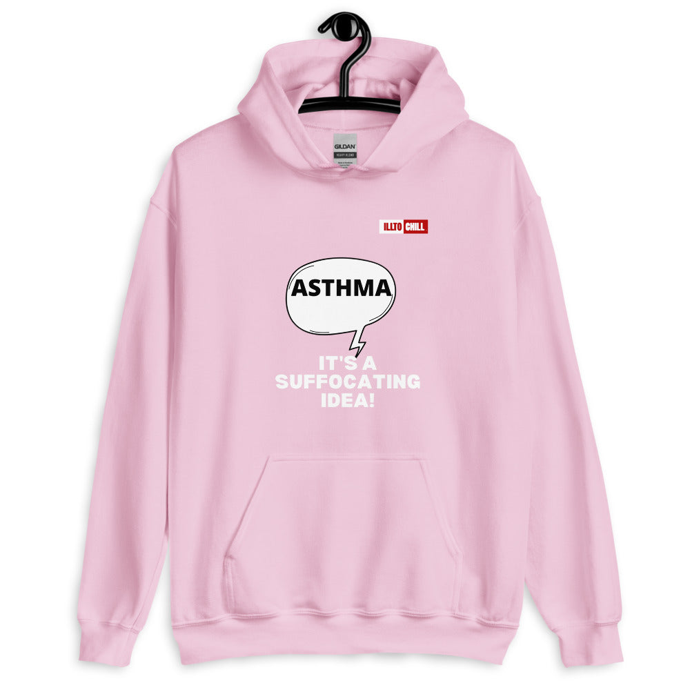 Light Pink Hoodie Front 2 - ILLTOCHILL Asthma awareness 'It is a suffocating idea' asthma sarcastic gift Unisex Hoodie