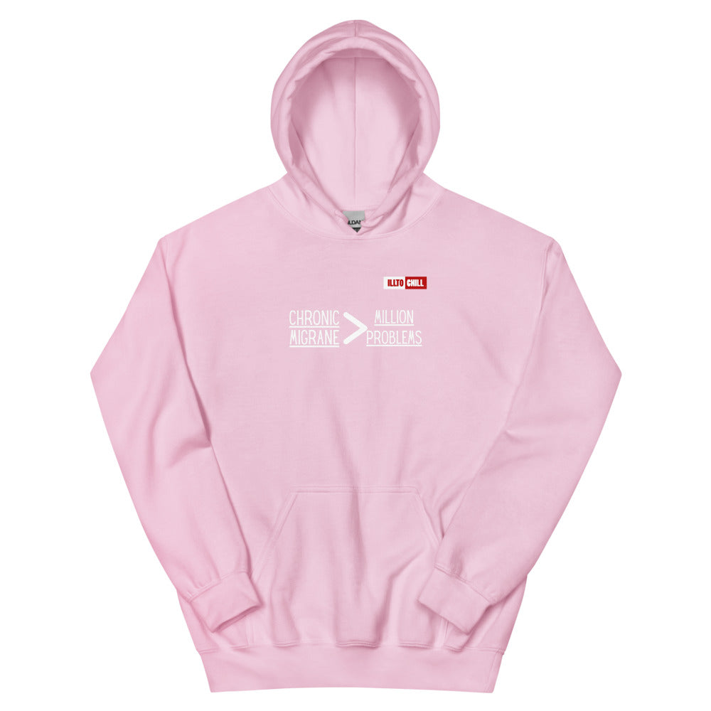 Light Pink Hoodie Front 1 - ILLTOCHILL 'Chronic migraine greater than Million problems' migraie awareness gift Unisex Hoodie.