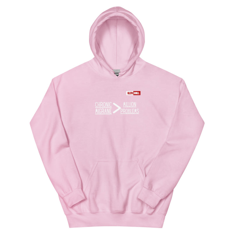 Light Pink Hoodie Front 1 - ILLTOCHILL 'Chronic migraine greater than Million problems' migraie awareness gift Unisex Hoodie.
