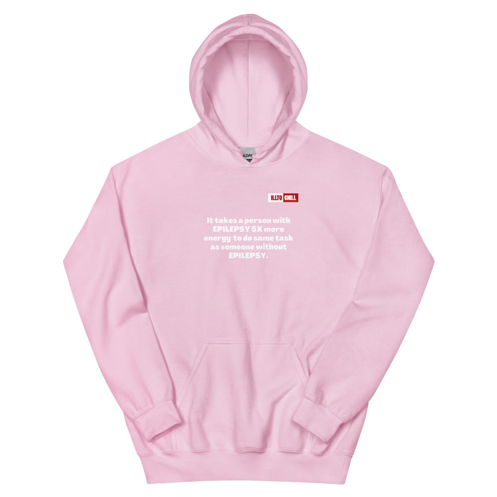 Light Pink Hoodie Front 1 - ILLTOCHILL Epilepsy struggles '5x more effort' epilepsy awareness gift Unisex Hoodie.