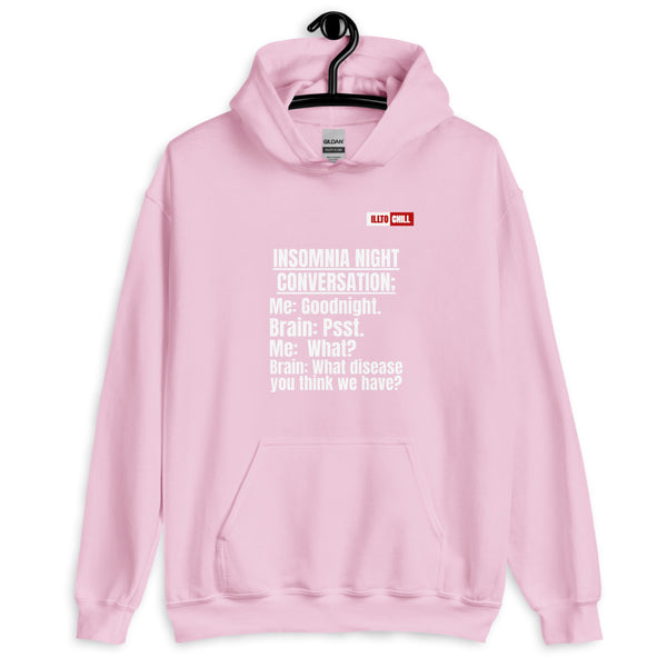 Light Pink Hoodie Front 2 - ILLTOCHILL 'Insomnia Night funny conversation' Insomnia awareness gift Unisex Hoodie.