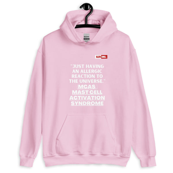 Light Pink Hoodie Front 2 - ILLTOCHILL Mast Cell Activation Syndrome 'Allergic reaction to the universe' funny MCAS gift Unisex Hoodie.