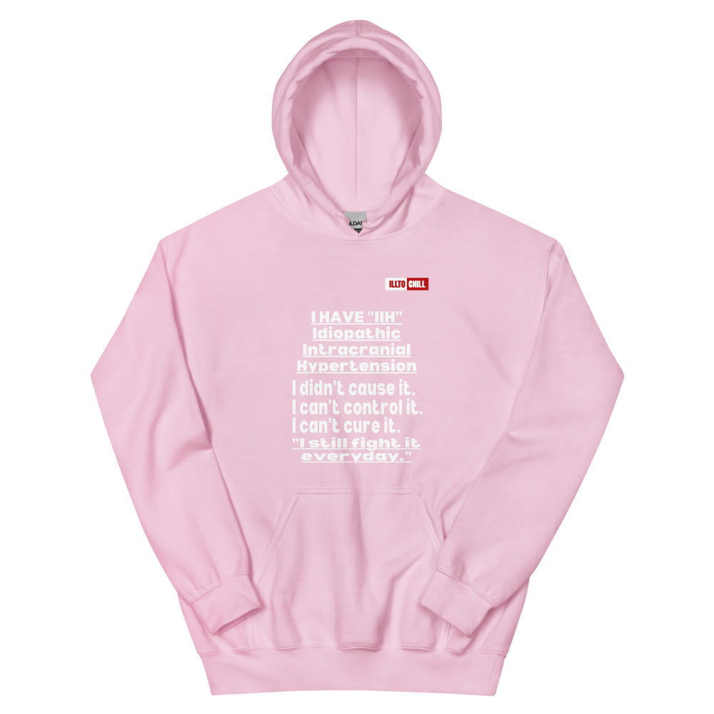 Light Pink Hoodie Front 1 - ILLTOCHILL Idiopathic intracranial hypertension awareness 'I have IIH, I didn't cause it' IIH gift Unisex Hoodie.