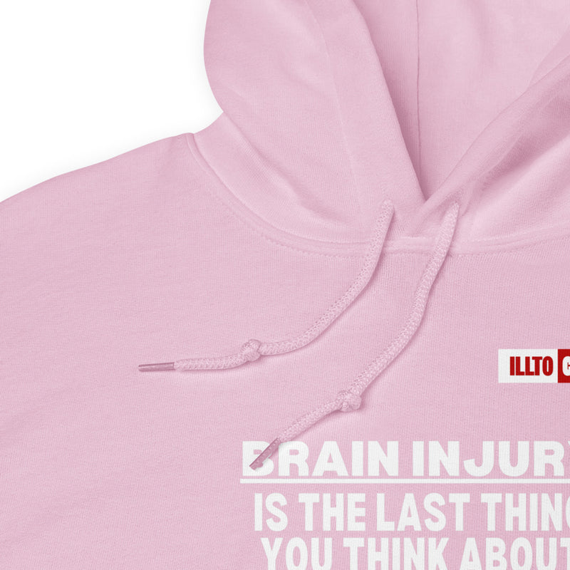 Light Pink Hoodie Detail 1 - ILLTOCHILL 'Brain injury is the last thing you think about' TBI support thoughtful gift Unisex Hoodie.
