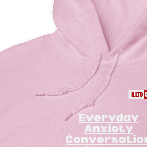 Light Pink Hoodie Detail 1 - ILLTOCHILL 'Everyday Anxiety conversation' funny anxiety awareness gift Unisex Hoodie.