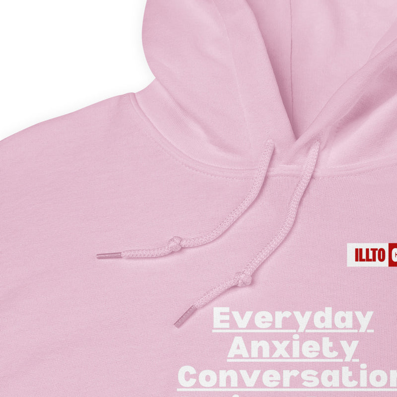 Light Pink Hoodie Detail 1 - ILLTOCHILL 'Everyday Anxiety conversation' funny anxiety awareness gift Unisex Hoodie.