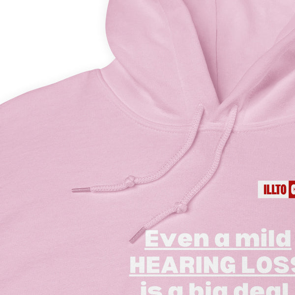 Light Pink Hoodie Detail 1 - ILLTOCHILL Hearing impaired awareness 'Mild hearing loss is a big deal' sarcastic git Unisex Hoodie.