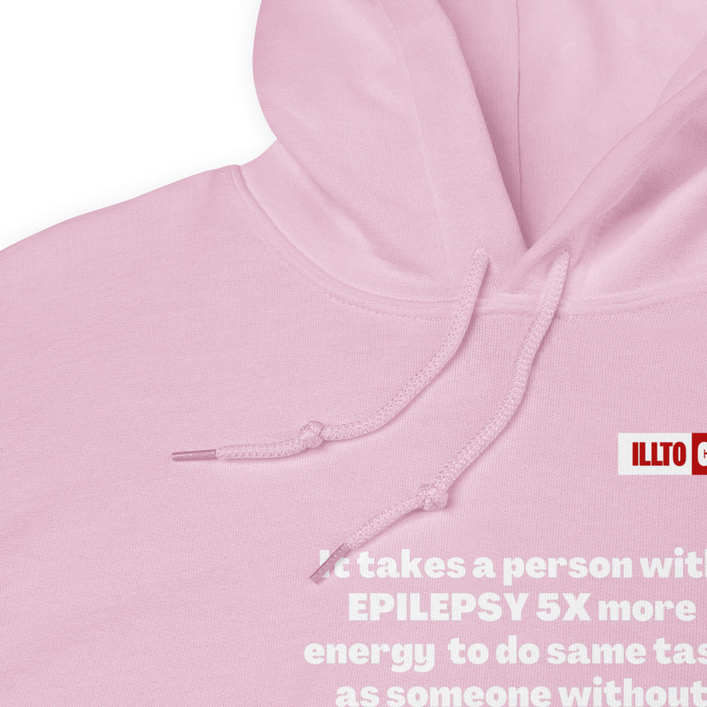 Light Pink Hoodie Detail 1 - ILLTOCHILL Epilepsy struggles '5x more effort' epilepsy awareness gift Unisex Hoodie.