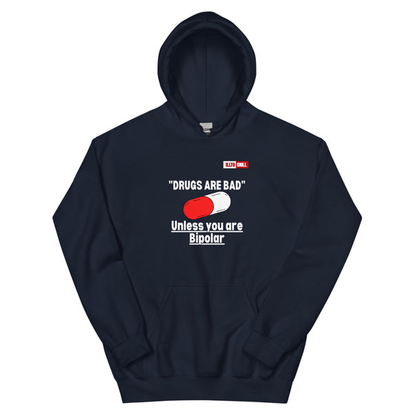 Navy Hoodie Front 1 - ILLTOCHILL Bipolar disorder 'Drugs are bad' sarcastic bipolar gift Unisex Hoodie