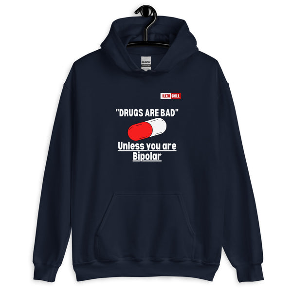 Navy Hoodie Front 2 - ILLTOCHILL Bipolar disorder 'Drugs are bad' sarcastic bipolar gift Unisex Hoodie