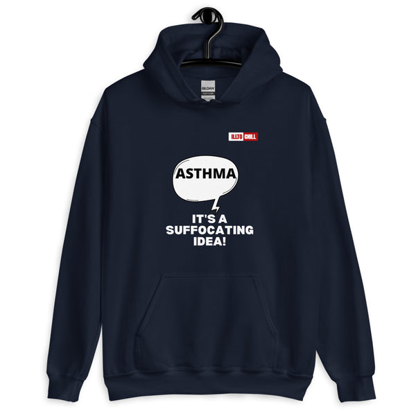 Navy Hoodie Front 2 - ILLTOCHILL Asthma awareness 'It is a suffocating idea' asthma sarcastic gift Unisex Hoodie