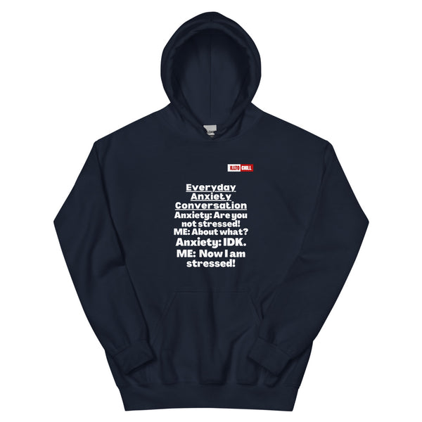 Navy Hoodie Front 1 - ILLTOCHILL 'Everyday Anxiety conversation' funny anxiety awareness gift Unisex Hoodie.