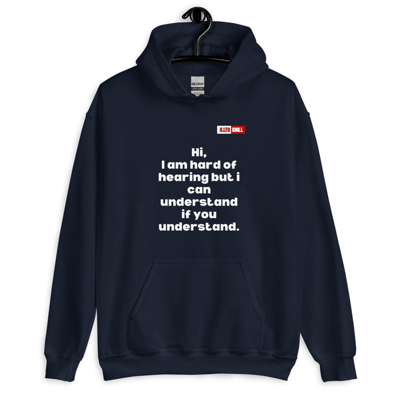 Navy Hoodie Front 2 - ILLTOCHILL Hard of hearing understanding and support gift hearing impaired awareness Unisex Hoodie.