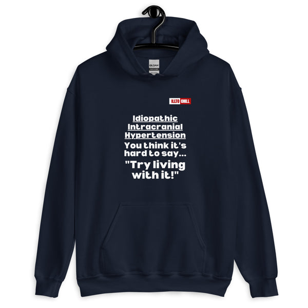 Navy Hoodie Front 2 - ILLTOCHILL Idiopathic intracranial hypertension 'Think it's hard to say' Sarcastic IIH gift Unisex Hoodie.