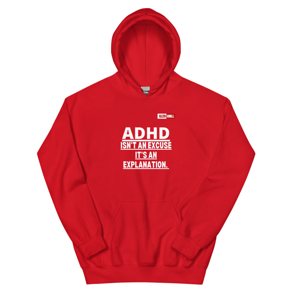 Red Hoodie Front 1 - ILLTOCHILL Attention deficit hyperactivity disorder support 'ADHD is not an excuse' gift Unisex Hoodie