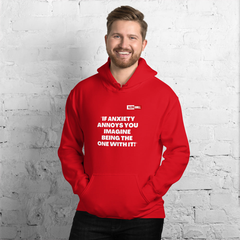 Red Hoodie Front 3 - ILLTOCHILL Anxiety Sticker “If anxiety annoys you, imagine having it” mental health support gift Unisex Hoodie