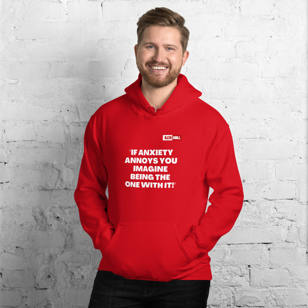 Red Hoodie Front 3 - ILLTOCHILL Anxiety Sticker “If anxiety annoys you, imagine having it” mental health support gift Unisex Hoodie