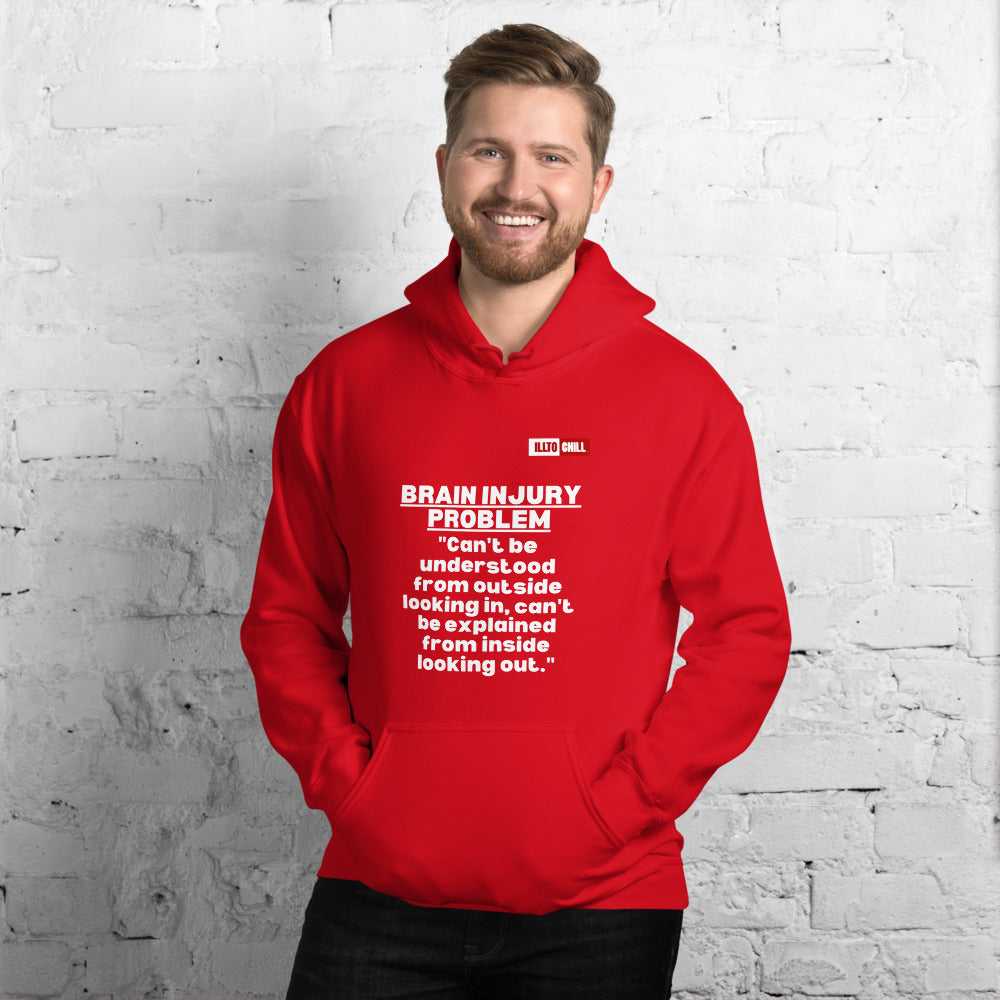 Red Hoodie Front 3 - ILLTOCHILL Brain injury problem 'can't understand from outside, can't explain from inside' TBI support gift Unisex Hoodie.