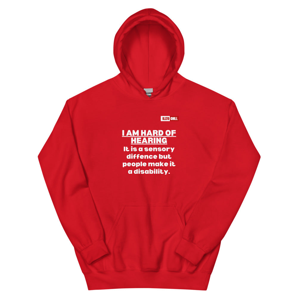 Red Hoodie Front 1 - ILLTOCHILL Hard of hearing is a sensory difference, hearing loss awareness gift Unisex Hoodie.