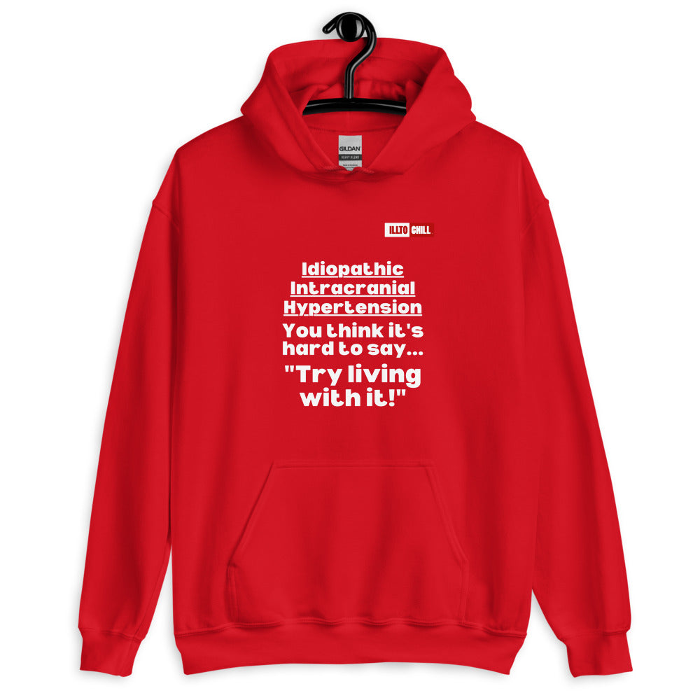 Red Hoodie Front 2 - ILLTOCHILL Idiopathic intracranial hypertension 'Think it's hard to say' Sarcastic IIH gift Unisex Hoodie.