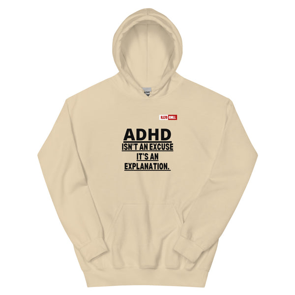 Sand Hoodie Front 1 - ILLTOCHILL Attention deficit hyperactivity disorder support 'ADHD is not an excuse' gift Unisex Hoodie