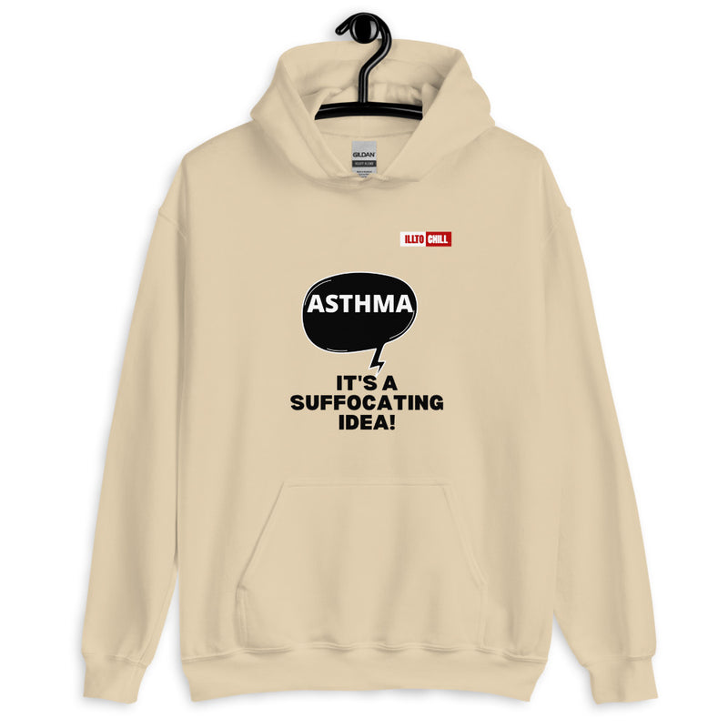 Sand Hoodie Front 2 - ILLTOCHILL Asthma awareness 'It is a suffocating idea' asthma sarcastic gift Unisex Hoodie