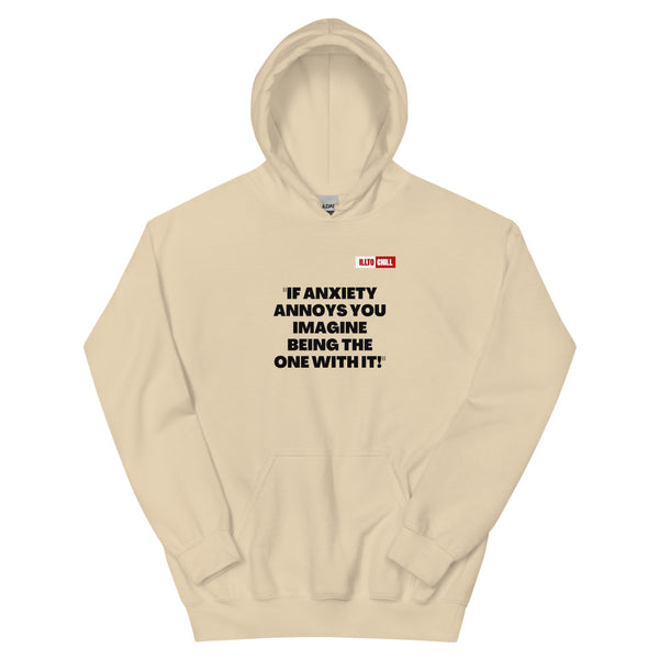 Sand Hoodie Front 1 - ILLTOCHILL Anxiety Sticker “If anxiety annoys you, imagine having it” mental health support gift Unisex Hoodie