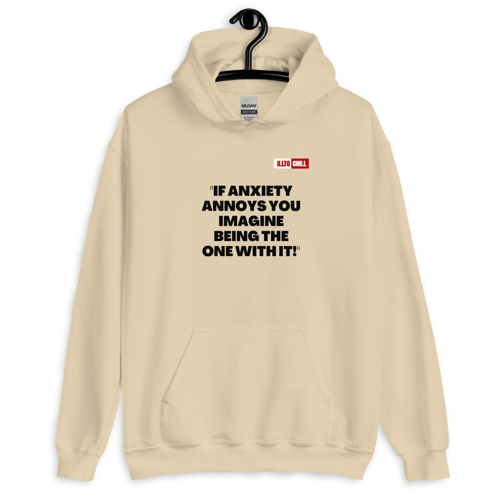 Sand Hoodie Front 2 - ILLTOCHILL Anxiety Sticker “If anxiety annoys you, imagine having it” mental health support gift Unisex Hoodie