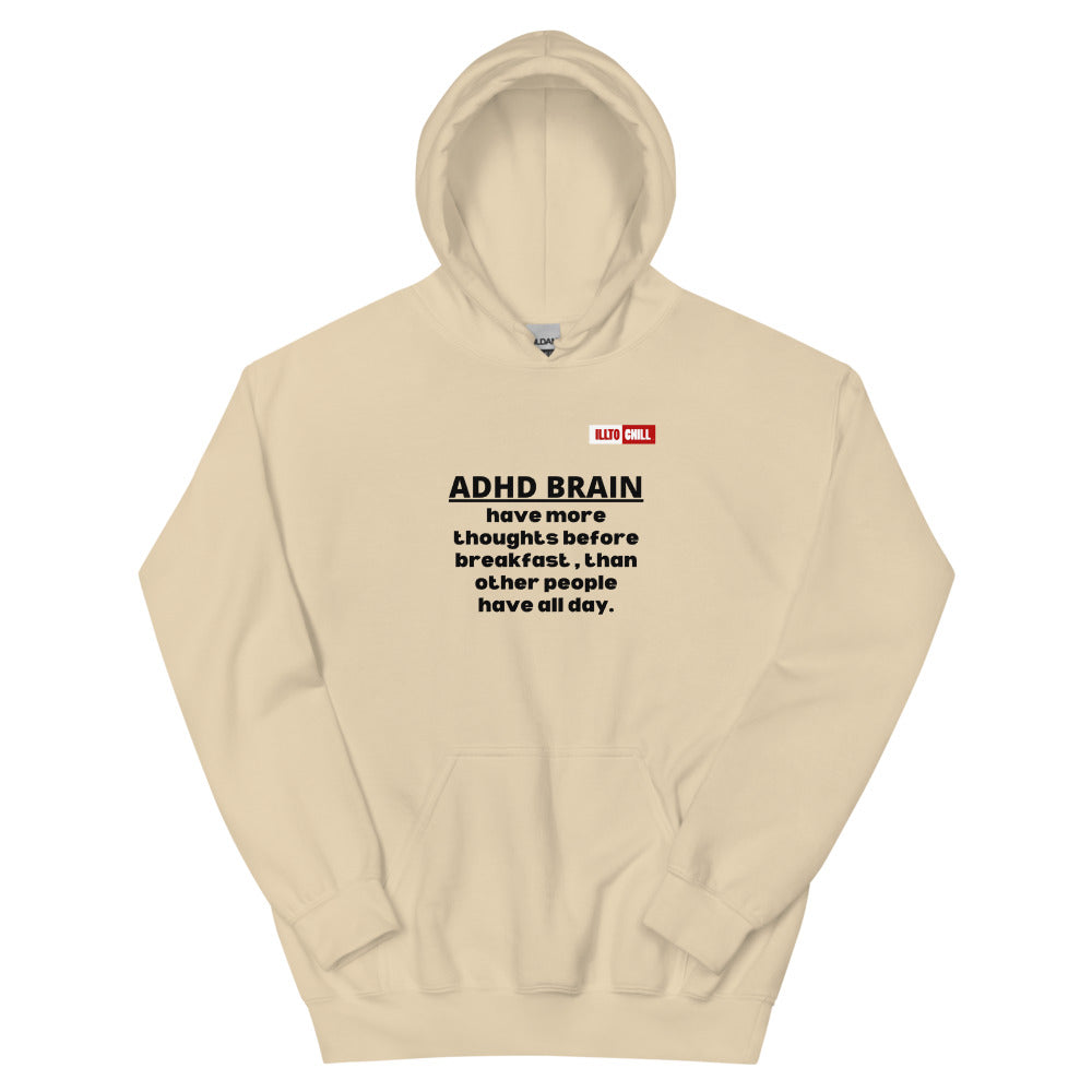 Sand Hoodie Front 1 - ILLTOCHILL Attention deficit hyperactivity disorder awareness, 'ADHD too many thoughts' gift Unisex Hoodie