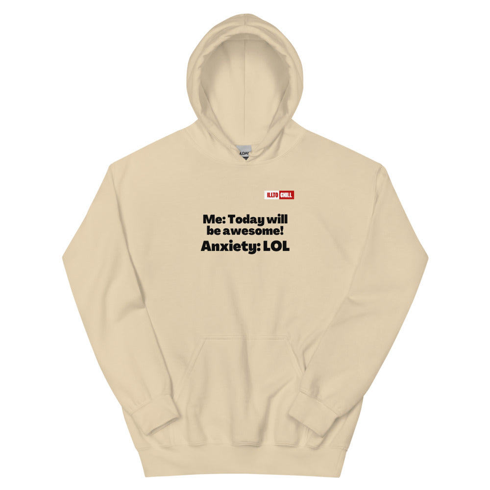Sand Hoodie Front 1 - ILLTOCHILL Anxiety Awareness, Funny Anxiety Internal Dailouge gift Unisex Hoodie