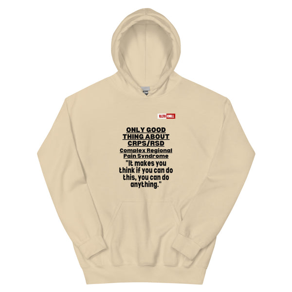 Sand Hoodie Front 1 - ILLTOCHILL Complex regional pain syndrome awareness 'Only good thing about crpsrsd' gift Unisex Hoodie.