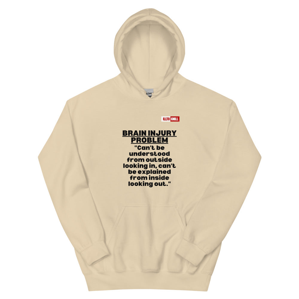 Sand Hoodie Front 1 - ILLTOCHILL Brain injury problem 'can't understand from outside, can't explain from inside' TBI support gift Unisex Hoodie.