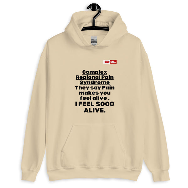 Sand Hoodie Front 2 - ILLTOCHILL Complex regional pain syndrome Awareness 'Pain Make You Feel Alive' CRPS gift Unisex Hoodie.