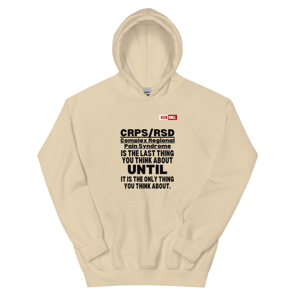 Sand Hoodie Front 1 - ILLTOCHILL Complex Regional Pain Syndrome 'Last thing to think about' crps awareness Unisex Hoodie.