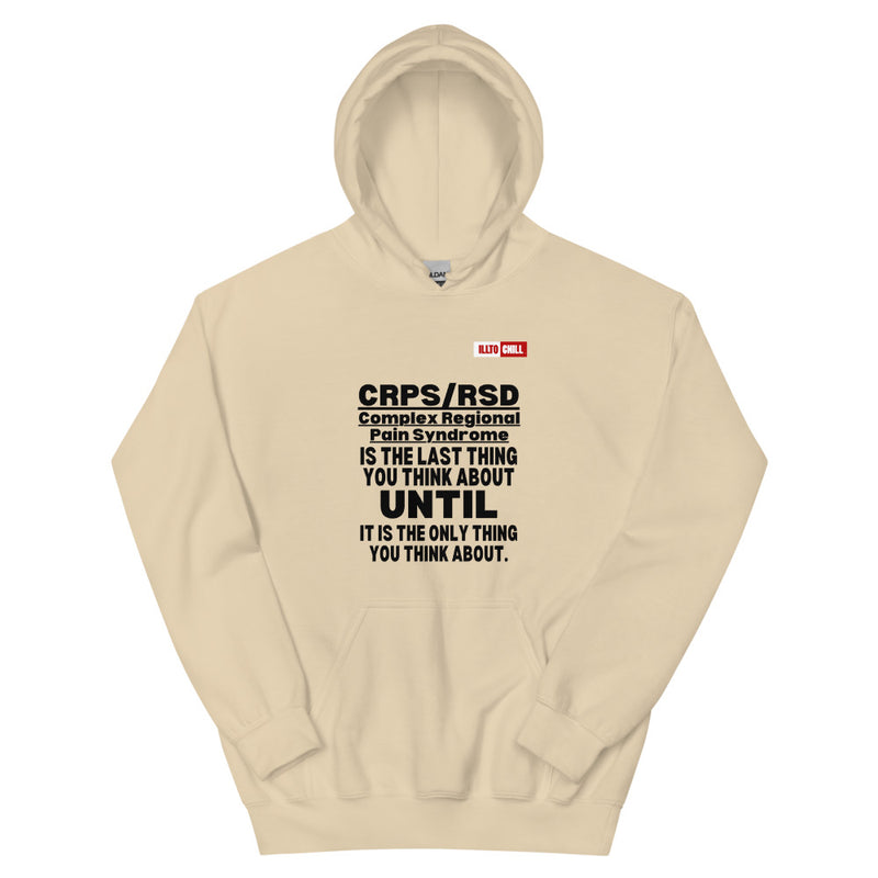 Sand Hoodie Front 1 - ILLTOCHILL Complex Regional Pain Syndrome 'Last thing to think about' crps awareness Unisex Hoodie.