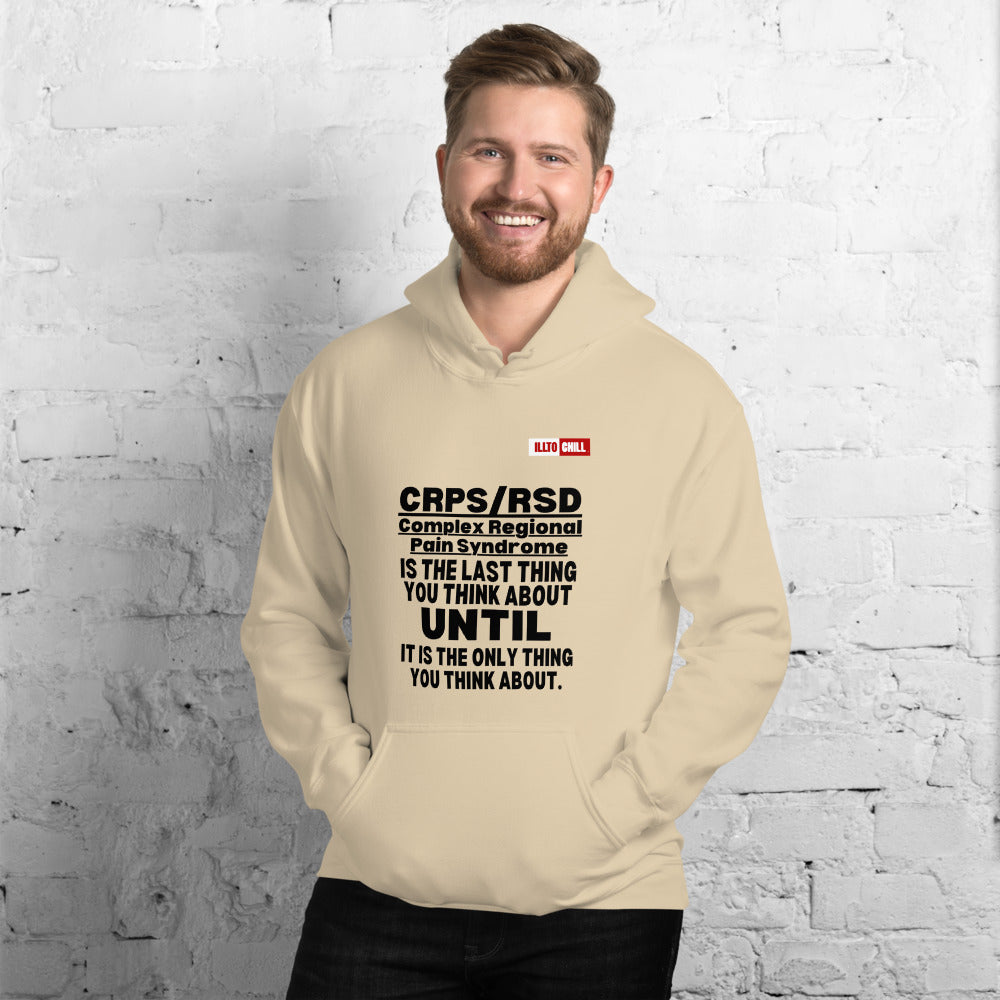 Sand Hoodie Front 3 - ILLTOCHILL Complex Regional Pain Syndrome 'Last thing to think about' crps awareness Unisex Hoodie.