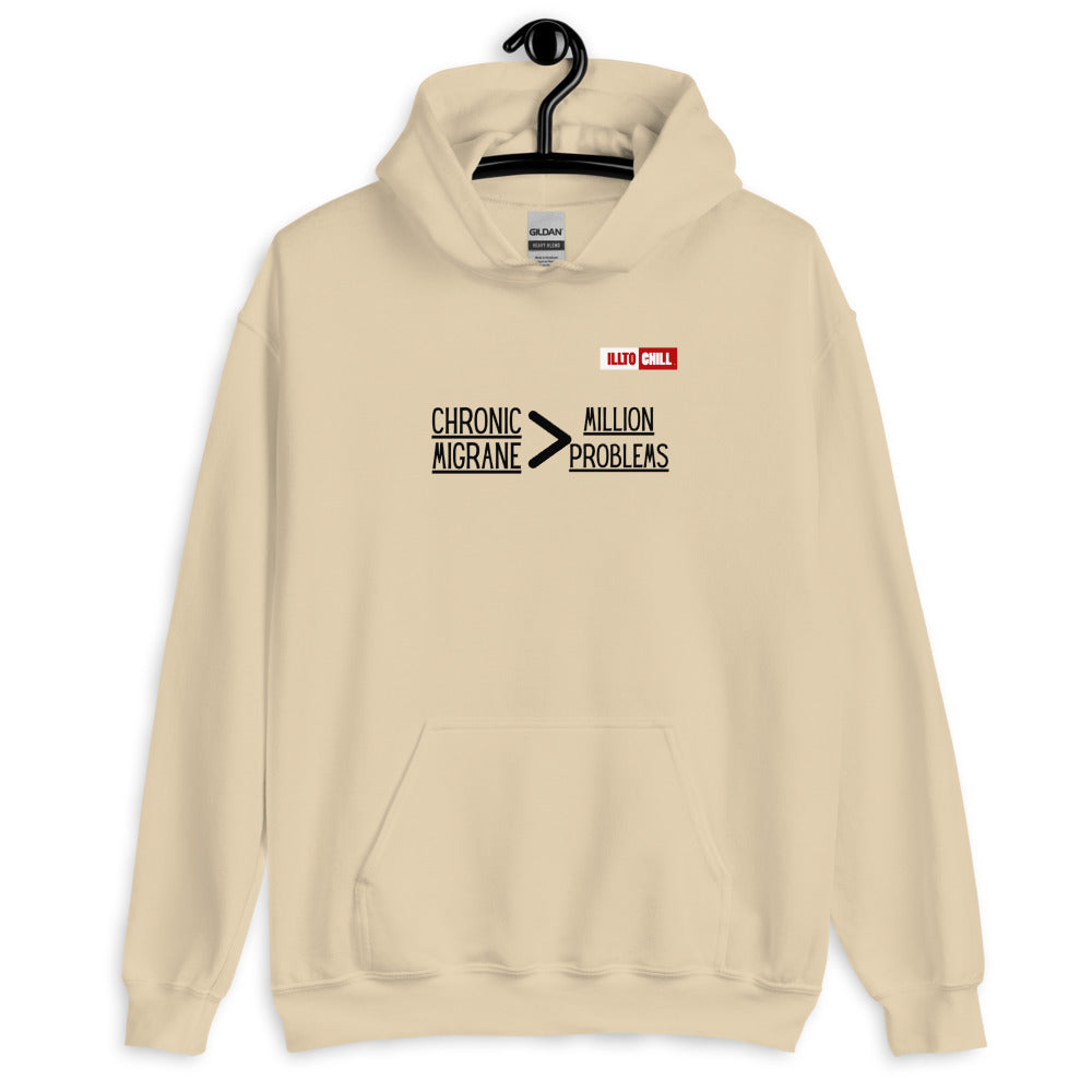 Sand Hoodie Front 2 - ILLTOCHILL 'Chronic migraine greater than Million problems' migraie awareness gift Unisex Hoodie.