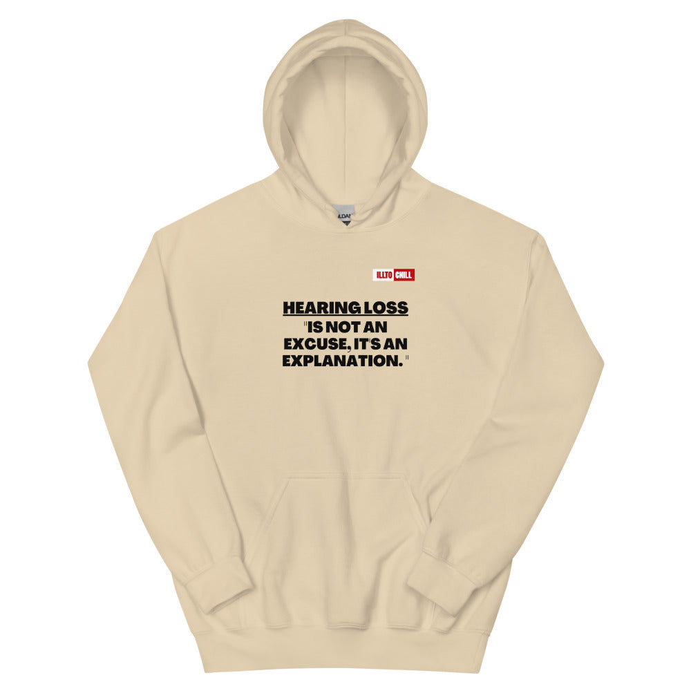 Sand Hoodie Front 1 - ILLTOCHILL 'Hearing loss is not an excuse' hard of hearing awareness gift Unisex Hoodie.