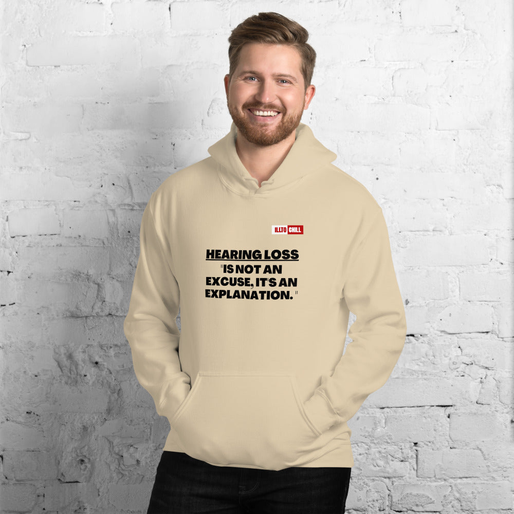 Sand Hoodie Front 3 - ILLTOCHILL 'Hearing loss is not an excuse' hard of hearing awareness gift Unisex Hoodie.