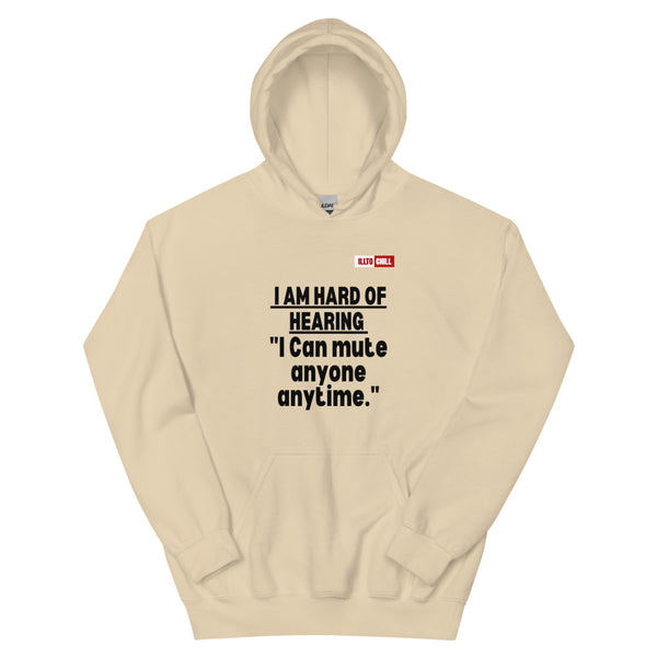 Sand Hoodie Front 1 - ILLTOCHILL 'Hard of hearing can mute anyone anytime' sarcastic hearing impaired gift Unisex Hoodie.