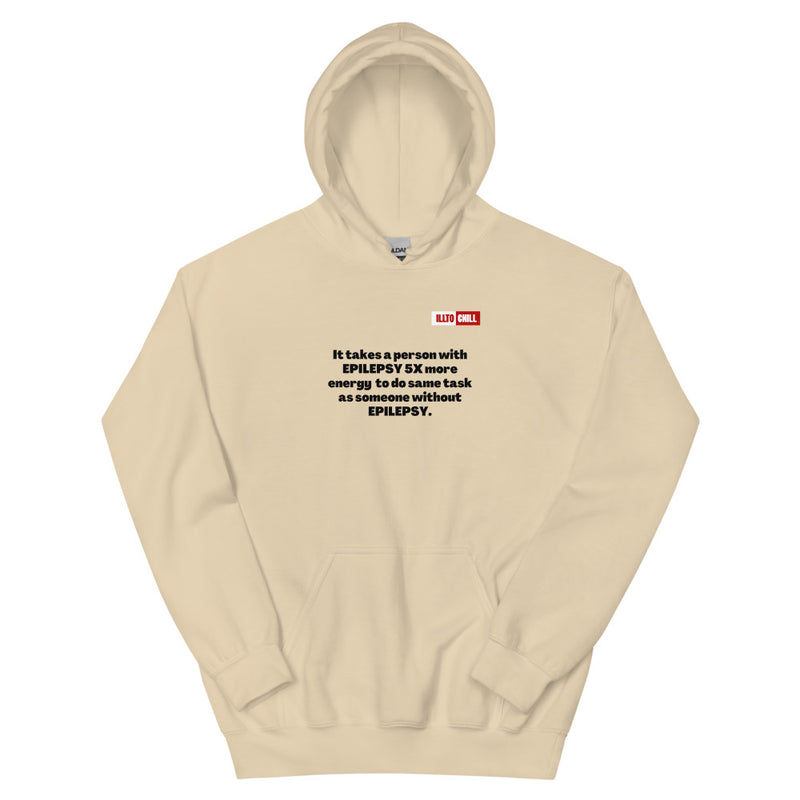Sand Hoodie Front 1 - ILLTOCHILL Epilepsy struggles '5x more effort' epilepsy awareness gift Unisex Hoodie.