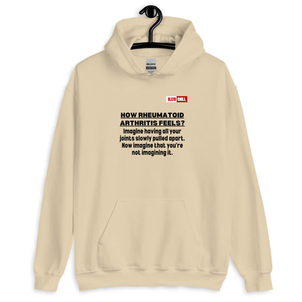 Sand Hoodie Front 2 - ILLTOCHILL 'How Rheumatoid Arthritis Feels' RA Arthritis awareness gift Unisex Hoodie.