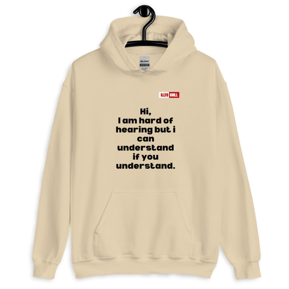 Sand Hoodie Front 2 - ILLTOCHILL Hard of hearing understanding and support gift hearing impaired awareness Unisex Hoodie.