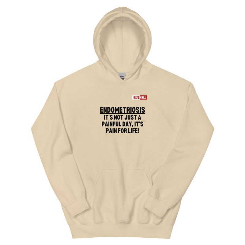 Sand Hoodie Front 1 - ILLTOCHILL Endometriosis awareness 'It's more than just a painful day' endo support gift Unisex Hoodie.
